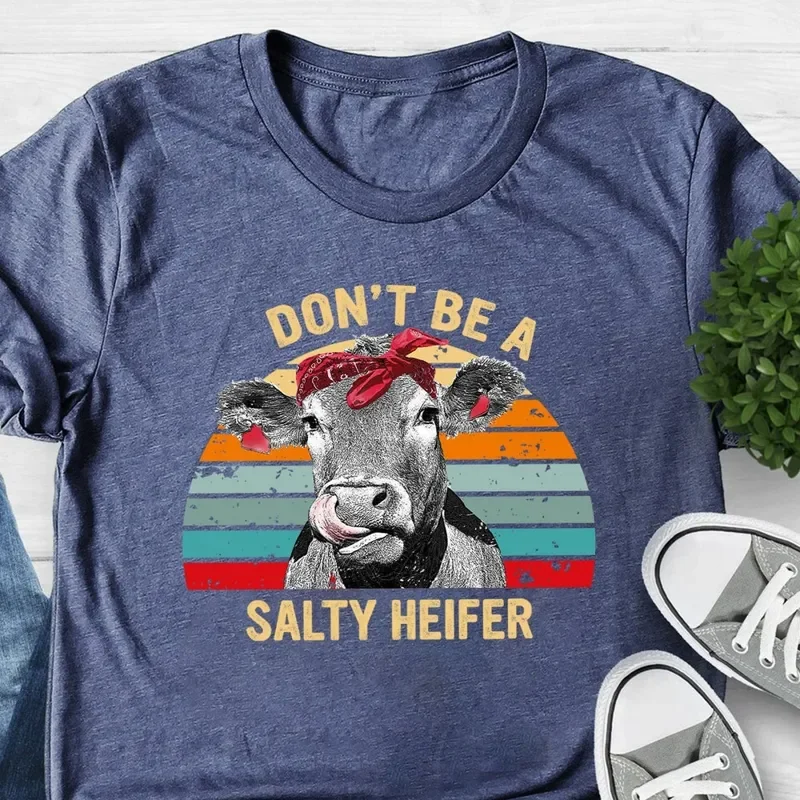 Don t Be A Salty Heifer Sassy Cow Retro T-Shirt Hoodie Sweater Sarcastic Funny Lover Crazy Vintage Farm