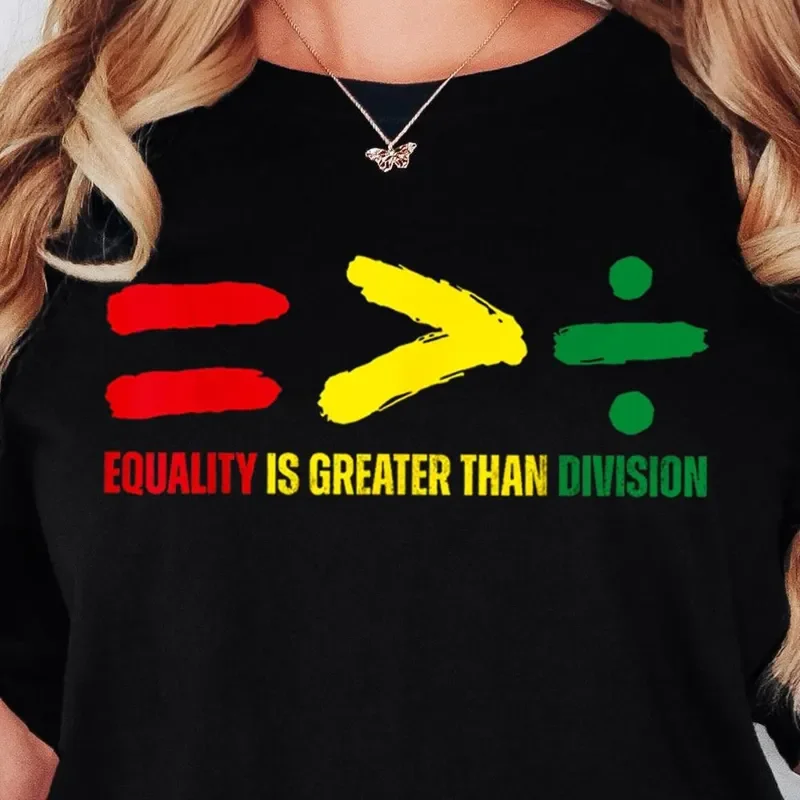 Equality Is Greater Than Division Teacher T-Shirt Hoodie Sweater Human Rights Black History Social Justice BLM
