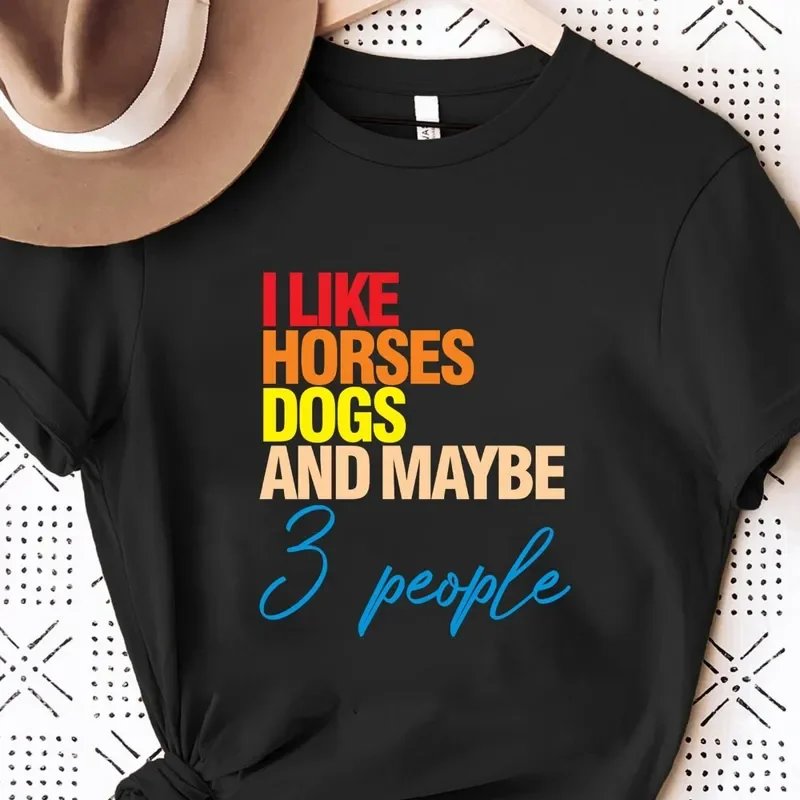 I Like Horses Dogs And Maybe 3 People Horse T-Shirt Hoodie Sweater Lover Girls Gift For Owner Farmer