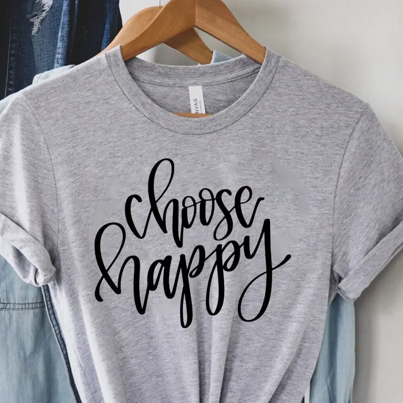 Inspirational Crewneck Gift Choose Happy T-Shirt Hoodie Sweater Tshirt Motivational Quote Women s