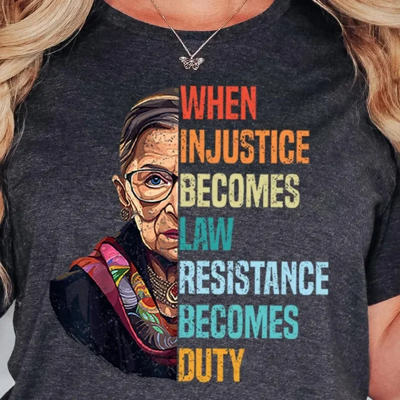 When Injustice Becomes Law Resistance Duty T-Shirt Hoodie Sweater Political Protest Feminist Ruth Bader Ginsburg RBG Resist